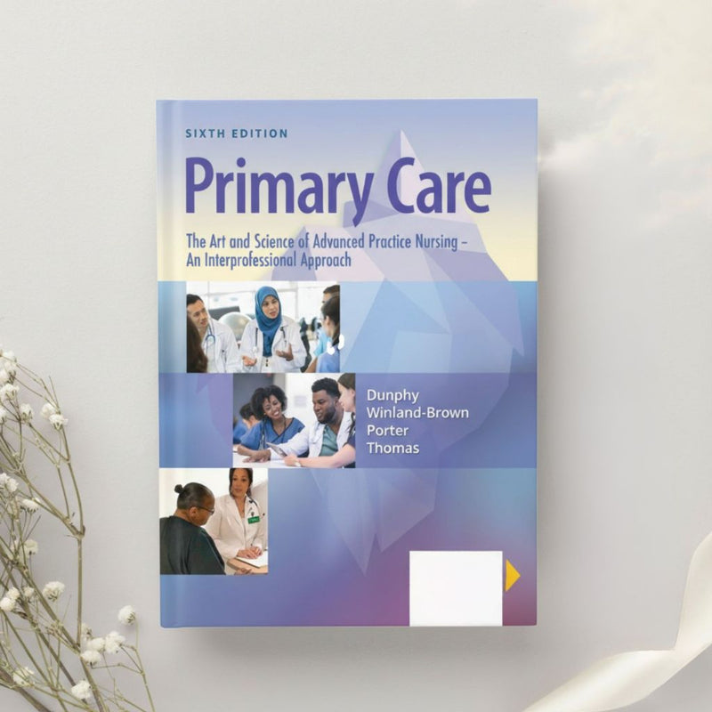 Primary Care: The Art and Science of Advanced Practice Nursing β 6th Edition
